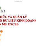 Chương 2: Tổ chức và quản lý cơ sở dữ liệu kinh doanh trên MS.EXCEL