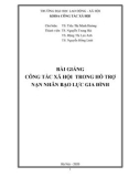 Bài giảng Công tác xã hội trong hỗ trợ nạn nhân bạo lực gia đình: Phần 1