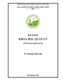 Bài giảng Khoa học quản lý: Phần 1 - TS. Dương Xuân Lâm