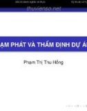 Bài giảng Thẩm định dự án đầu tư: Lạm phát và thẩm định dự án - Phạm Thị Thu Hồng