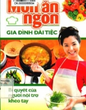 Hướng dẫn cách nấu một số món ăn ngon trong gia đình và đãi tiệc: Phần 1