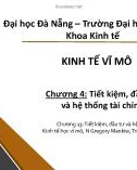 Bài giảng Kinh tế vĩ mô: Chương 4 - Trường ĐH Kinh tế Đà Nẵng