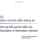 Bài giảng Tìm kiếm và trình diễn thông tin - Bài 8: Đánh giá kết quả tìm kiếm (2)