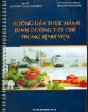 Công tác dinh dưỡng tiết chế trong bệnh viện - Hướng dẫn thực hành: Phần 1