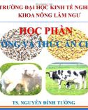 Bài giảng Dinh dưỡng và thức ăn chăn nuôi: Chương 1 - TS. Nguyễn Đình Tường