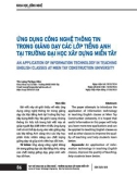 Ứng dụng công nghệ thông tin trong giảng dạy các lớp tiếng Anh tại Trường Đại Học Xây Dựng Miền Tây