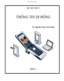 Giáo trình Thông tin di động: Phần 1 - TS. Nguyễn Phạm Anh Dũng