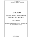 Giáo trình Tin ứng dụng SketchUp (Ngành: Họa viên kiến trúc - Trung cấp) - Trường Cao đẳng Xây dựng số 1