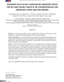 Giá trị chẩn đoán của nội soi BLI phóng đại ở bệnh nhân ung thư dạ dày sớm tại Trung tâm Tiêu hóa - Gan mật, Bệnh viện Bạch Mai