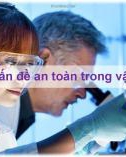 Bài giảng Vật lí 10 bài 2 sách Chân trời sáng tạo: Vấn đề an toàn trong vật lí