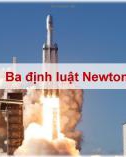 Bài giảng Vật lí 10 bài 10 sách Chân trời sáng tạo: Ba định luật Newton về chuyển động