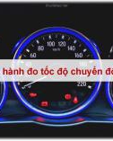 Bài giảng Vật lí 10 bài 6 sách Chân trời sáng tạo: Thực hành đo tốc độ chuyển động thẳng