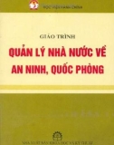 Giáo trình Quản lý nhà nước về an ninh, quốc phòng: Phần 1 - PGS. TS. Nguyễn Xuân Yêm