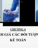 Bài giảng Nguyên lý kế toán: Chương 4 - Tính giá các đối tượng kế toán (43 trang)