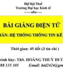 Bài giảng Hệ thống thông tin kế toán 1: Chương 1 - ThS. Hoàng Thuỳ Dương