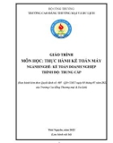 Giáo trình Thực hành kế toán máy (Ngành: Kế toán doanh nghiệp - Trung cấp) - Trường Cao đẳng Thương mại và Du lịch Thái Nguyên