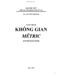 Giáo trình Không gian Metric: Phần 1 - TS. Nguyễn Hoàng