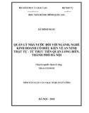 Tóm tắt Luận văn Thạc sĩ Quản lý công: Quản lý nhà nước đối với ngành, nghề kinh doanh có điều kiện về an ninh trật tự - Từ thực tiễn quận Long Biên, thành phố Hà Nội