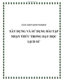 SKKN: Xây dựng và sử dụng bài tập nhận thức trong dạy học Lịch sử