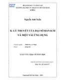 Luận văn Thạc sĩ Toán học: K–Lý thuyết của đại số Banach và một vài ứng dụng