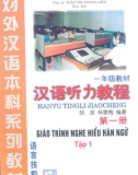 Giáo trình Nghe hiểu Hán ngữ (Tập 1): Phần 1