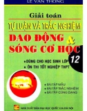 Các phương pháp giải toán tự luận và trắc nghiệm dao động và sóng cơ học: Phần 1