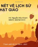 Bài thuyết trình Một vài nét về lịch sử Phật Giáo – Nguyễn Hữu Khánh