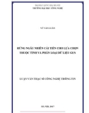 Luận văn Thạc sĩ Công nghệ thông tin: Rừng ngẫu nhiên cải tiến cho lựa chọn thuộc tính và phân loại dữ liệu gen