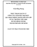 Luận văn Thạc sĩ Giáo dục học: Thực trạng quản lý công tác giáo dục đạo đức qua hoạt động ngoài giờ lên lớp ở các trường tiểu học huyện Bình Chánh, thành phố Hồ Chí Minh