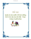 Đề tài: Quản lý nhà nước về thị trường RAT trên địa bàn Hà Nội - Thực trạng và giải pháp