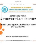 Thuyết trình: Chi phí giao dịch và khái niệm thông tin bất cân xứng