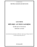 Giáo trình An toàn lao động (Ngành: Quản lý xây dựng - Cao đẳng) - Trường Cao đẳng Xây dựng số 1