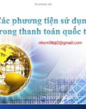 Các phương tiện sử dụng trong thanh toán quốc tế