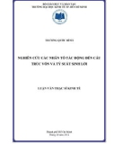 Luận văn Thạc sĩ Kinh tế: Nghiên cứu các nhân tố tác động đến cấu trúc vốn và tỷ suất sinh lời