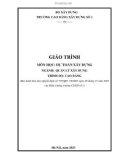 Giáo trình Dự toán xây dựng (Ngành: Quản lý xây dựng - Cao đẳng) - Trường Cao đẳng Xây dựng số 1