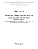 Giáo trình Tin học ứng dụng nâng cao (Nghề: Điện tử công nghiệp - Trung cấp) - Trường trung cấp nghề Đông Sài Gòn