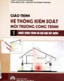 Giáo trình Hệ thống kiểm soát môi trường công trình (Tập 1: Nhiệt công trình và khí hậu xây dựng): Phần 1