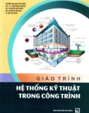 Giáo trình Hệ thống kỹ thuật trong công trình: Phần 1