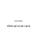 Giáo trình Tổng quan du lịch: Phần 1 - ThS. Ngô Thị Diệu An, ThS. Nguyễn Thị Oanh Kiều