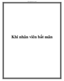 Khi nhân viên bất mãn