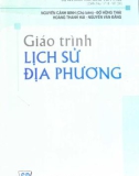 Giáo trình Lịch sử địa phương: Phần 1