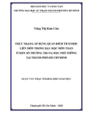 Luận văn Thạc sĩ Khoa học giáo dục: Thực trạng áp dụng quan điểm tích hợp, liên môn trong dạy học môn Toán ở một số trường trung học phổ thông tại thành phố Hồ Chí Minh