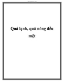 Quá lạnh, quá nóng đều mệt