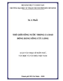 Luận văn Thạc sĩ Ngôn ngữ văn học và Văn hóa Việt Nam: Thế giới sông nước trong ca dao Đồng bằng sông Cửu Long