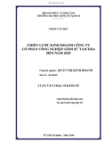 Luận văn Thạc sĩ Kinh tế: Chiến lược kinh doanh Công ty cổ phần công nghiệp Gốm sứ Taicera đến năm 2020