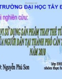 Đề tài: Hành vi sử dụng sản phẩm thay thế túi nilon của người dân tại Thành Phố Cần Thơ năm 2010