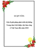 LUẬN VĂN: Một số giải pháp phát triển hệ thống Trung tâm Giới thiệu việc làm công ở Việt Nam đến năm 2010