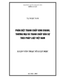 Luận văn Thạc sĩ Luật học: Phân biệt tranh chấp kinh doanh, thương mại và tranh chấp dân sự theo pháp luật Việt Nam