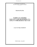 Luận văn Thạc sĩ Kinh tế: Nghiên cứu mô hình năng lực cạnh tranh động của Công ty TNHH Siemens Việt Nam