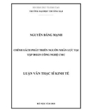 Luận văn Thạc sĩ Kinh tế: Chính sách phát triển nguồn nhân lực tại tập đoàn công nghệ CMC